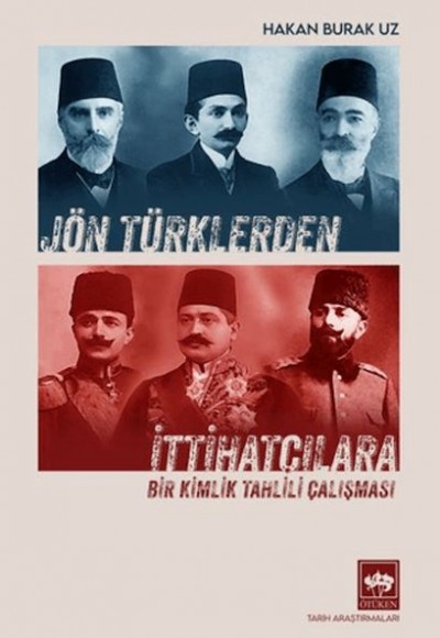 Jön Türklerden İttihatçılara Jön Türklerden İttihatçılara