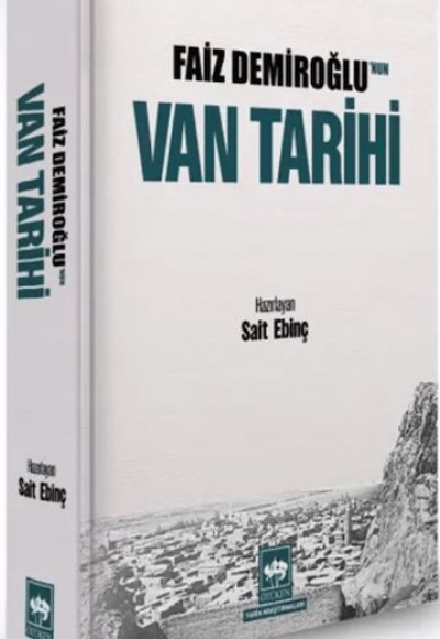 Faiz Demiroğlu'nun Van Tarihi Faiz Demiroğlu'nun Van Tarihi