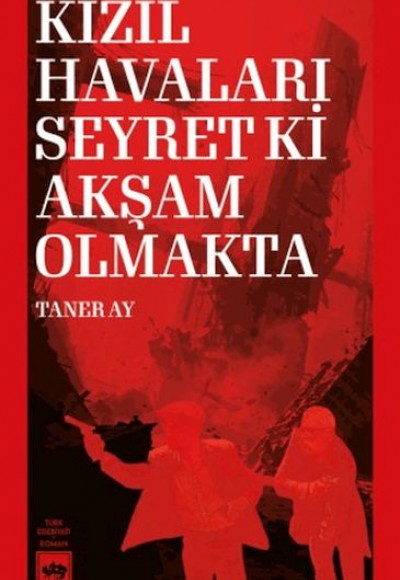 Kızıl Havaları Seyret Ki Akşam Olmakta
