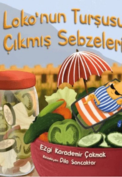 Loko'nun Turşusu Çıkmış Sebzeleri Loko'nun Turşusu Çıkmış Sebzeleri
