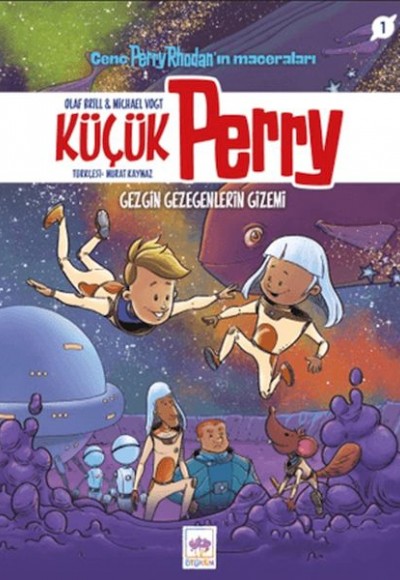 Küçük Perry 1 - Gezgin Gezegenlerin Gizemi Küçük Perry 1 - Gezgin Gezegenlerin Gizemi