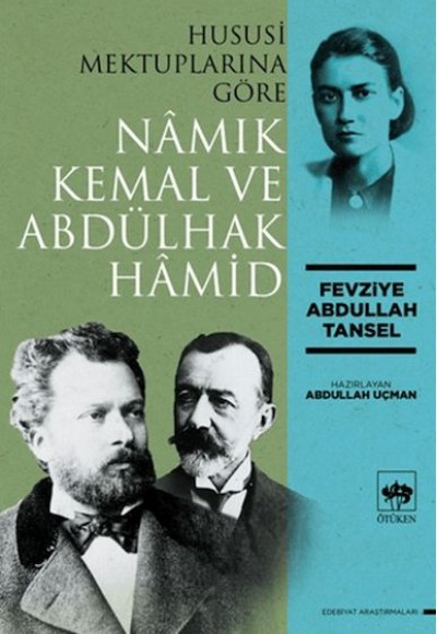 Hususi Mektuplarına Göre Namık Kemal ve Abdülhak Hamid Hususi Mektuplarına Göre Namık Kemal ve Abdülhak Hamid