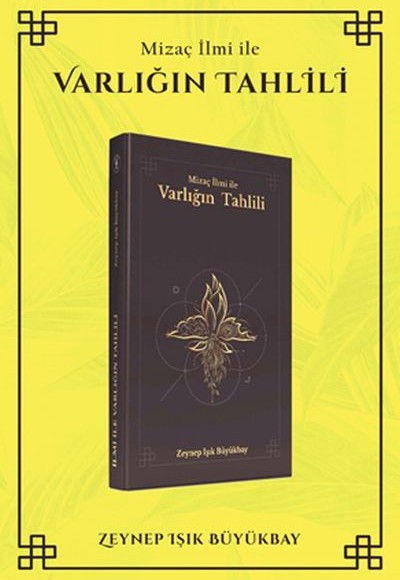 Mizaç İlmi ile Varlığın Tahlili Mizaç İlmi ile Varlığın Tahlili