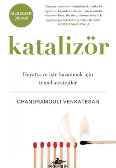 Katalizör: Hayatta Ve İşte Kazanmak İçin Temel Stratejiler Katalizör: Hayatta Ve İşte Kazanmak İçin Temel Stratejiler