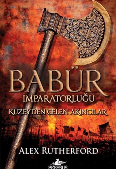 Babür İmparatorluğu: Kuzeyden Gelen Akıncılar Babür İmparatorluğu: Kuzeyden Gelen Akıncılar