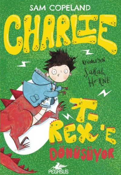 Charlie T-Rex’e Dönüşüyor - Charlie Serisi 2 Charlie T-Rex’e Dönüşüyor - Charlie Serisi 2