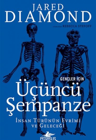 Gençler İçin Üçüncü Şempanze: İnsan Türünün Evrimi Ve Geleceği Gençler İçin Üçüncü Şempanze: İnsan Türünün Evrimi Ve Geleceği
