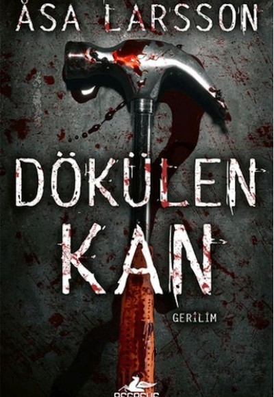 Dökülen Kan - Rebecka Martinsson Serisi 2 Dökülen Kan - Rebecka Martinsson Serisi 2