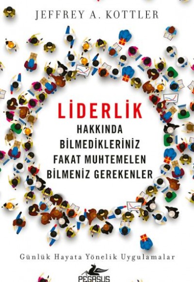 Liderlik Hakkında Bilmedikleriniz Fakat Muhtemelen Bilmeniz Gerekenler