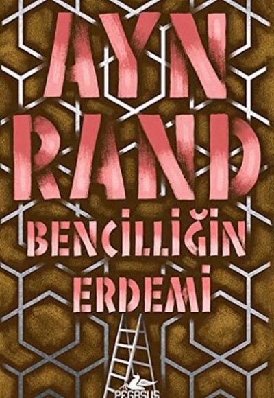 Bencilliğin Erdemi Bencilliğin Erdemi