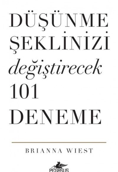 Düşünme Şeklinizi Değiştirecek 101 Deneme Düşünme Şeklinizi Değiştirecek 101 Deneme