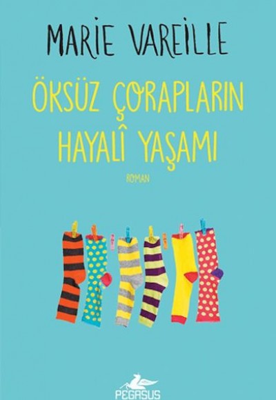 Öksüz Çorapların Hayali Yaşamı Öksüz Çorapların Hayali Yaşamı