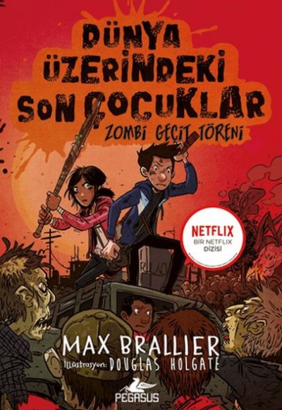 Dünya Üzerindeki Son Çocuklar: Zombi Geçit Töreni - 2. Kitap Dünya Üzerindeki Son Çocuklar: Zombi Geçit Töreni - 2. Kitap
