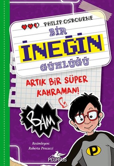 Bir İneğin Günlüğü 3. Kitap - Artık Bir Süper Kahraman! Bir İneğin Günlüğü 3. Kitap - Artık Bir Süper Kahraman!