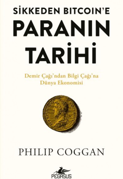 Sikkeden Bıtcoın’e Paranın Tarihi Sikkeden Bıtcoın’e Paranın Tarihi