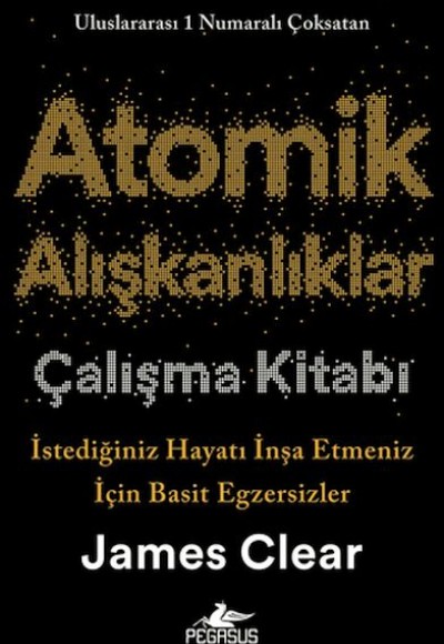 Atomik Alışkanlıklar Çalışma Kitabı Atomik Alışkanlıklar Çalışma Kitabı
