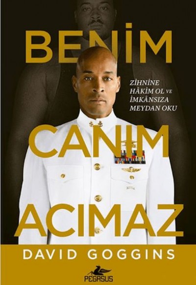 Benim Canım Acımaz – Zihnine Hâkim Ol ve İmkânsıza Meydan Oku Benim Canım Acımaz – Zihnine Hâkim Ol ve İmkânsıza Meydan Oku
