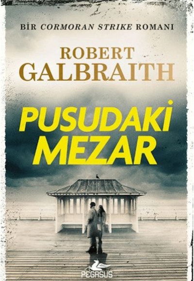 Cormoran Strike 7 - Pusudaki Mezar Cormoran Strike 7 - Pusudaki Mezar