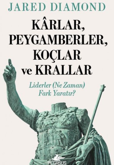 Kârlar, Peygamberler, Koçlar ve Krallar Liderler (Ne Zaman) Fark Yaratır? Kârlar, Peygamberler, Koçlar ve Krallar Liderler (Ne Zaman) Fark Yaratır?