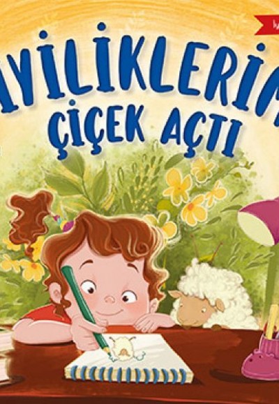 İyilik Arkadaşım-1: İyiliklerim Çiçek Açt İyilik Arkadaşım-1: İyiliklerim Çiçek Açt