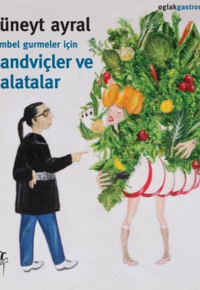 Tembel Gurmeler İçin Sandviçler ve Salatalar Tembel Gurmeler İçin Sandviçler ve Salatalar