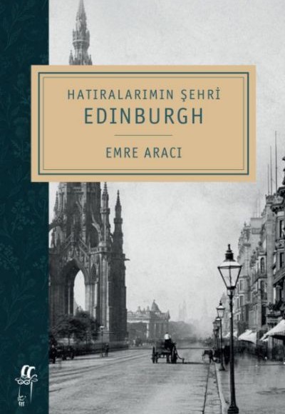 Hatıralarımın Şehri Edinburgh Hatıralarımın Şehri Edinburgh