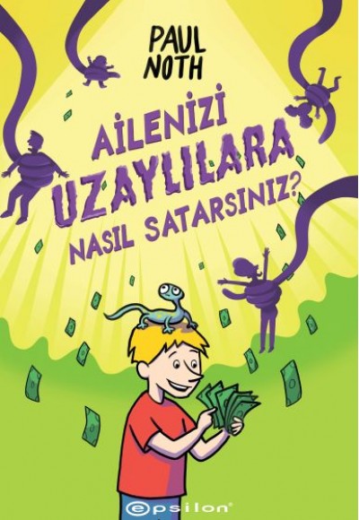 Ailenizi Uzaylılara Nasıl Satarsınız? Ailenizi Uzaylılara Nasıl Satarsınız?