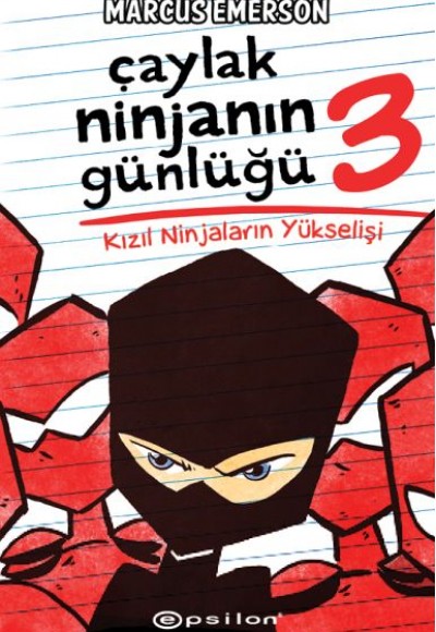 Çaylak Ninjanın Günlüğü III -Kızıl Ninjaların Yükselişi Çaylak Ninjanın Günlüğü III -Kızıl Ninjaların Yükselişi