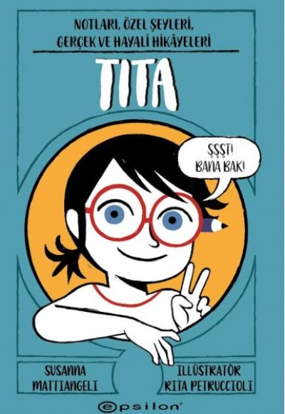 Tita: Notları, Özel Şeyleri, Gerçek Ve Hayali Hikâyeleri Tita: Notları, Özel Şeyleri, Gerçek Ve Hayali Hikâyeleri