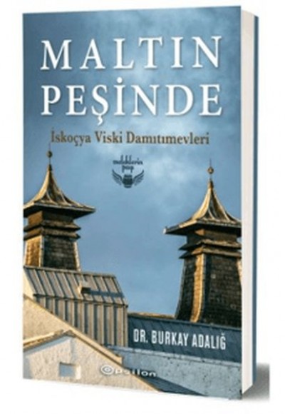 Maltın Peşinde - İskoçya Viski Damıtımevleri Maltın Peşinde - İskoçya Viski Damıtımevleri