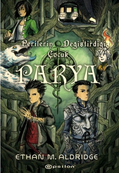 Parya: Perilerin Değiştirdiği Çocuk Parya: Perilerin Değiştirdiği Çocuk