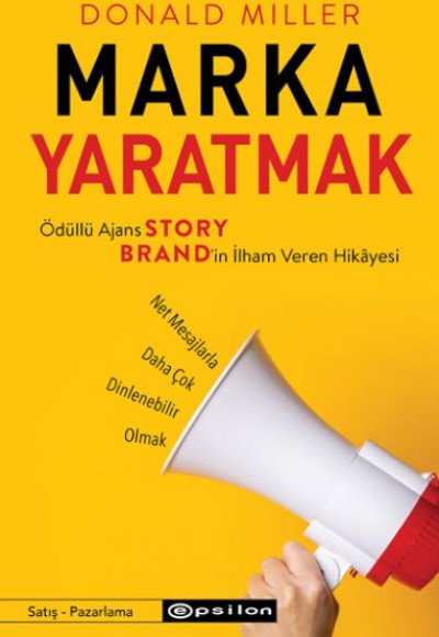 Marka Yaratmak - Ödüllü Ajans StoryBrand’in İlham Veren Hikâyesi Marka Yaratmak - Ödüllü Ajans StoryBrand’in İlham Veren Hikâyesi