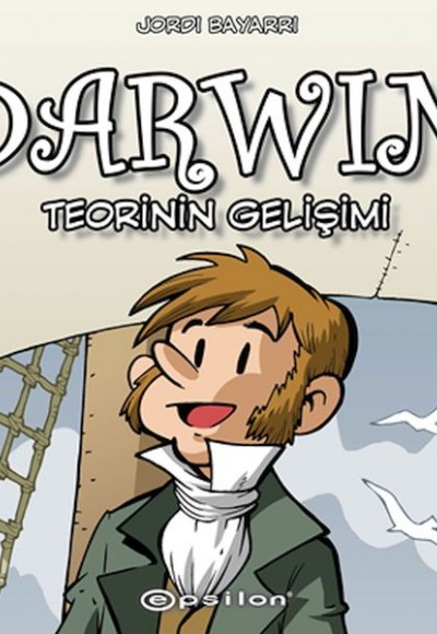 Darwin: Teorinin Gelişimi Darwin: Teorinin Gelişimi