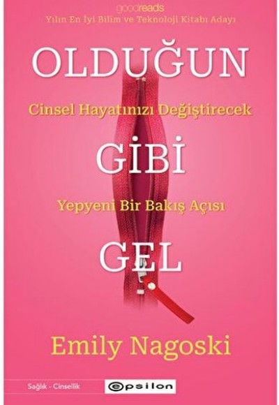 Olduğun Gibi Gel - Cinsel Hayatınızı Değiştirecek Yepyeni Bir Bakış Açısı Olduğun Gibi Gel - Cinsel Hayatınızı Değiştirecek Yepyeni Bir Bakış Açısı