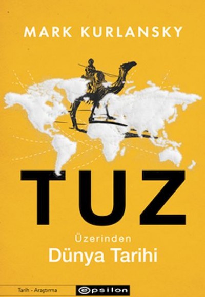 Tuz Üzerinden Dünya Tarihi Tuz Üzerinden Dünya Tarihi