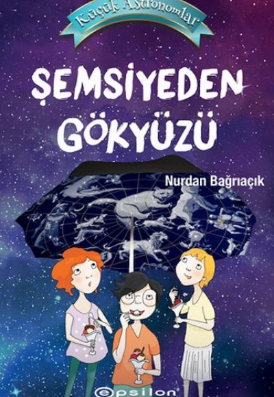 Küçük Astronomlar Şemsiyeden Gökyüzü Küçük Astronomlar Şemsiyeden Gökyüzü