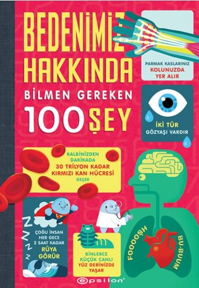 Bedenimiz Hakkında Bilmen Gereken 100 Şey Bedenimiz Hakkında Bilmen Gereken 100 Şey