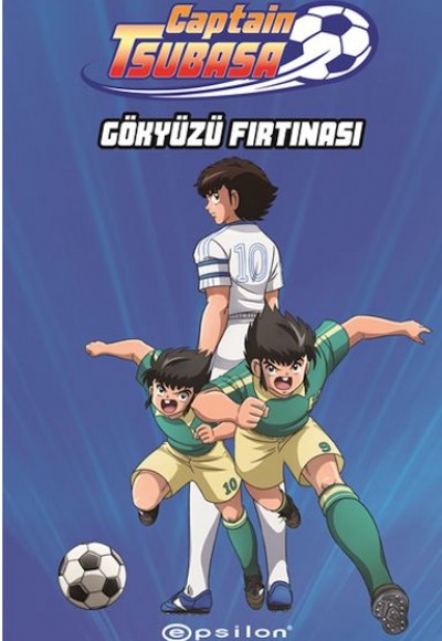 Captain Tsubasa: Gökyüzü Fırtınası Captain Tsubasa: Gökyüzü Fırtınası