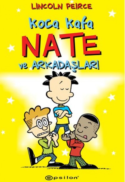 Koca Kafa Nate ve Arkadaşları Koca Kafa Nate ve Arkadaşları