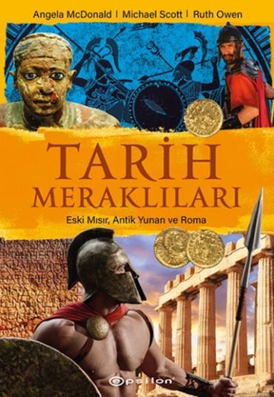 Tarih Meraklıları: Eski Mısır, Antik Yunan, Roma Tarih Meraklıları: Eski Mısır, Antik Yunan, Roma