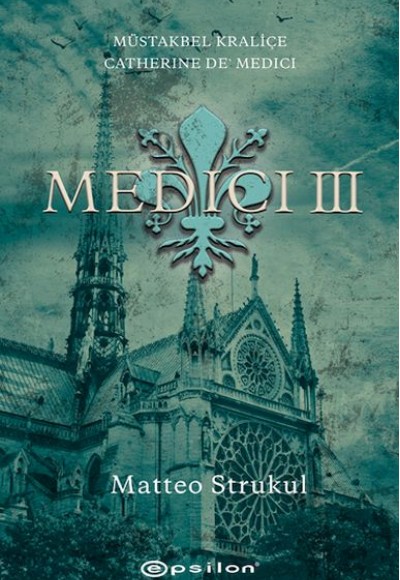 Medici III Müstakbel Kraliçe Catherine De’ Medici Medici III Müstakbel Kraliçe Catherine De’ Medici