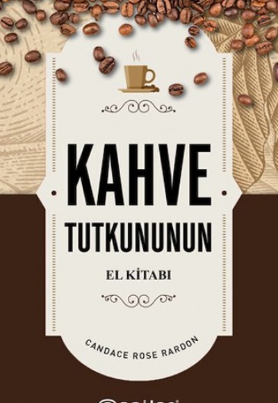Kahve Tutkununun El Kitabı Kahve Tutkununun El Kitabı