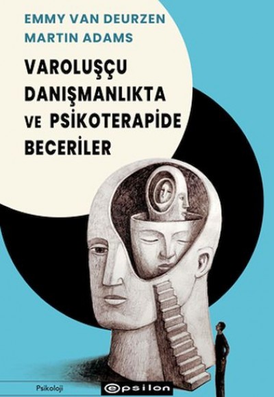 Varoluşçu Danışmanlıkta Ve Psikoterapide Beceriler Varoluşçu Danışmanlıkta Ve Psikoterapide Beceriler