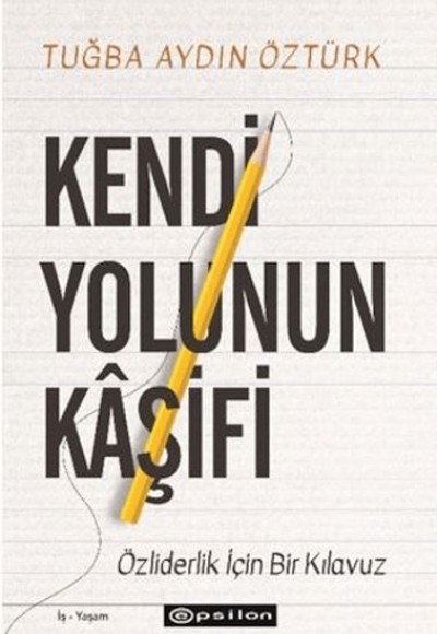 Kendi Yolunun Kâşifi Kendi Yolunun Kâşifi