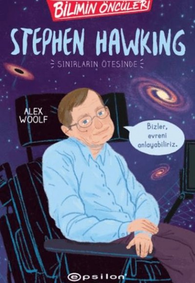 Bilimin Öncüleri: Stephen Hawking Sınırların Ötesinde Bilimin Öncüleri: Stephen Hawking Sınırların Ötesinde