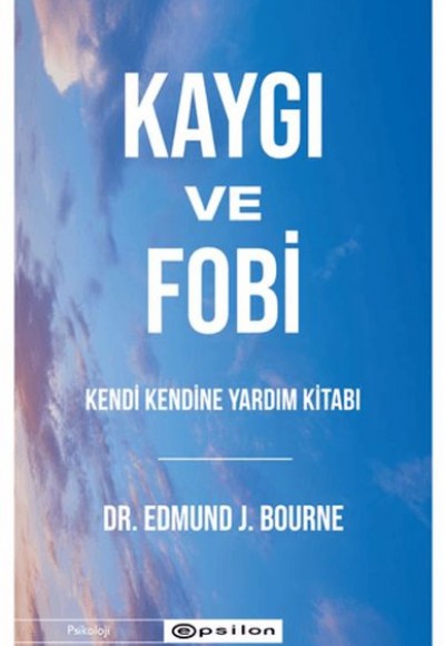 Kaygı ve Fobi Kaygı ve Fobi