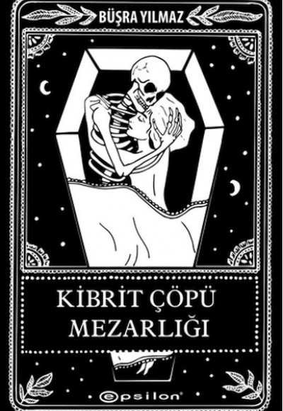 Kibrit Çöpü Mezarlığı (Kutusuz - Ciltli) Kibrit Çöpü Mezarlığı (Kutusuz - Ciltli)