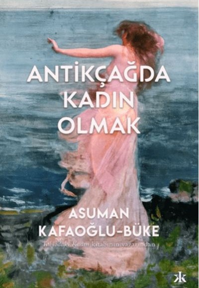 Antikçağda Kadın Olmak
