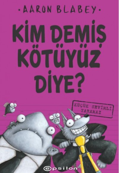 Kim Demiş Kötüyüz Diye? 3 Küçük Sevimli Yaramaz Kim Demiş Kötüyüz Diye? 3 Küçük Sevimli Yaramaz