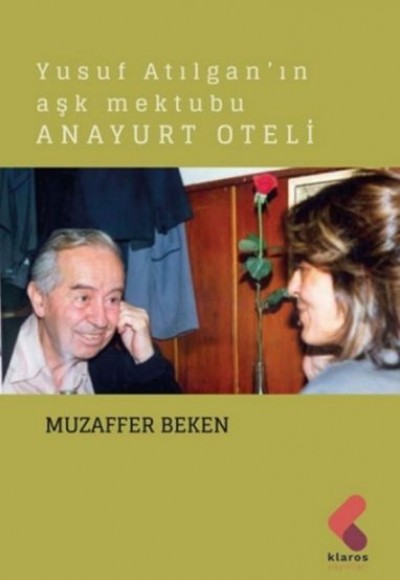Yusuf Atılgan'ın Aşk Mektubu Anayurt Oteli Yusuf Atılgan'ın Aşk Mektubu Anayurt Oteli